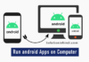 Computer Me Android App Kaise Chalaye